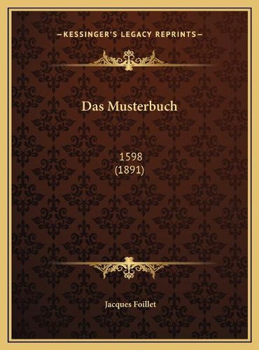 Cover image for Das Musterbuch: 1598 (1891)