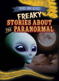 Cover image for Freaky Stories about the Paranormal