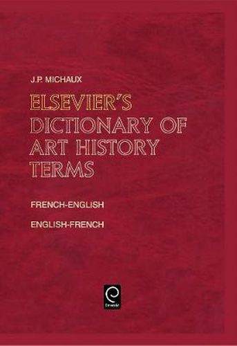 Elsevier's Dictionary of Art History Terms: French/English-English/French