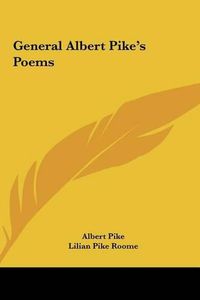 Cover image for General Albert Pike's Poems