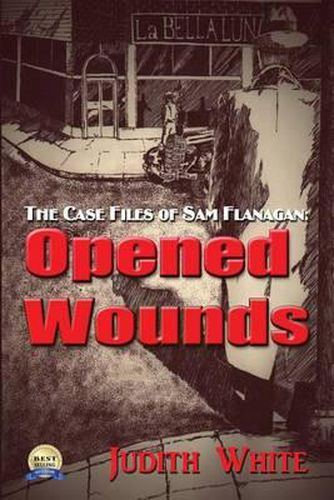 Cover image for Opened Wounds: The Case Files of Sam Flanagan