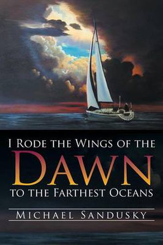 I Rode the Wings of the Dawn to the Farthest Oceans