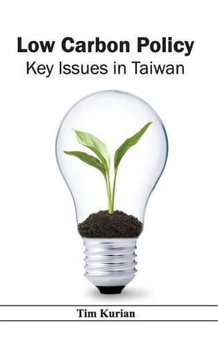 Low Carbon Policy: Key Issues in Taiwan