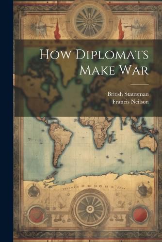 Cover image for How Diplomats Make War