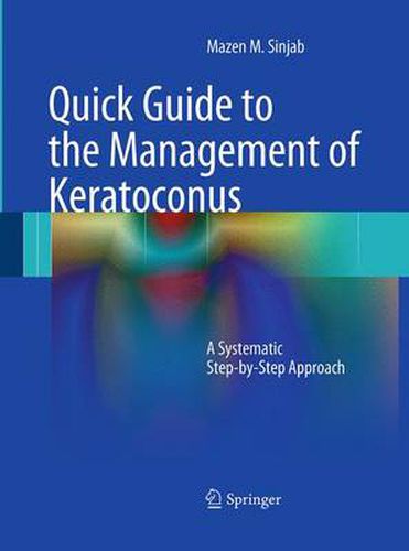 Cover image for Quick Guide to the Management of Keratoconus: A Systematic Step-by-Step Approach