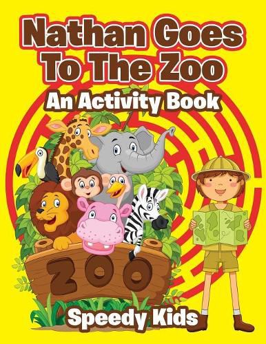 Cover image for Nathan Goes To The Zoo: An Activity Book