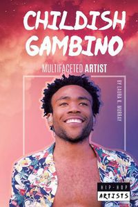 Cover image for Childish Gambino: Multifaceted Artist