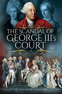 Cover image for The Scandal of George III's Court