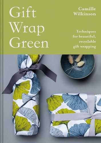 Cover image for Gift Wrap Green: Techniques for beautiful, recyclable gift wrapping