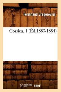 Cover image for Corsica. 1 (Ed.1883-1884)