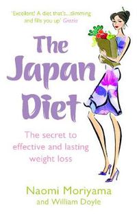 Cover image for The Japan Diet: The Secret to Effective and Lasting Weight Loss