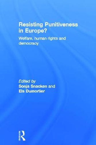 Cover image for Resisting Punitiveness in Europe?: Welfare, Human Rights and Democracy