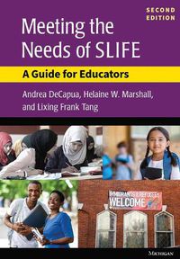 Cover image for Meeting the Needs of SLIFE: A Guide for Educators