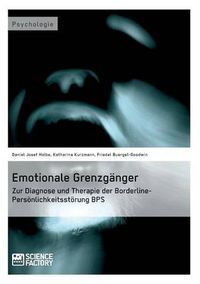 Cover image for Emotionale Grenzganger. Zur Diagnose und Therapie der Borderline-Persoenlichkeitsstoerung BPS