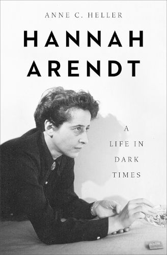 Cover image for Hannah Arendt: A Life in Dark Times