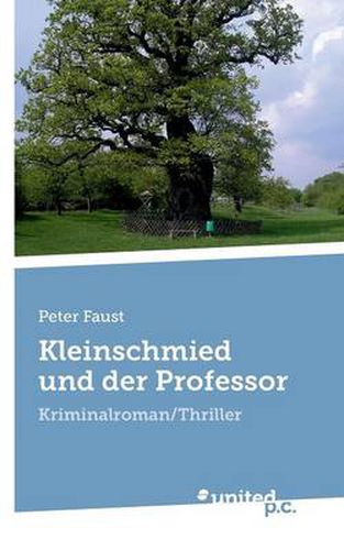 Cover image for Kleinschmied und der Professor: Kriminalroman/Thriller