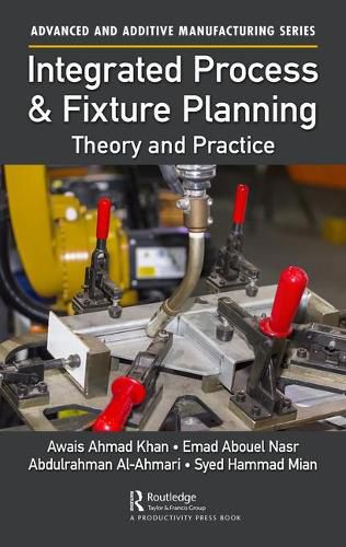 Cover image for Integrated Process & Fixture Planning: Theory and Practice