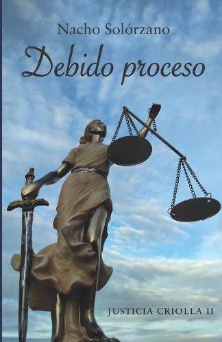 Cover image for Justicia criolla: Debido proceso