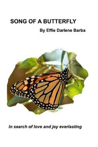 Cover image for Song of a Butterfly: In Search of Love and Joy Everlasting