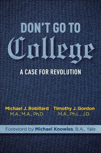 Don't Go to College: A Case for Revolution