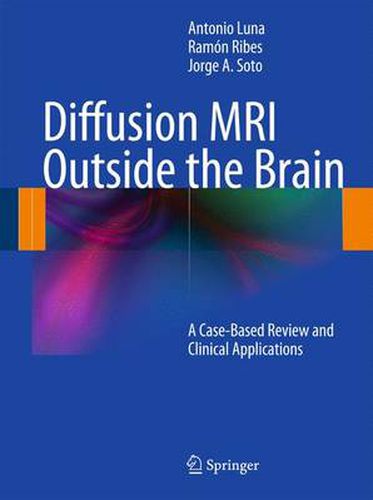 Cover image for Diffusion MRI Outside the Brain: A Case-Based Review and Clinical Applications