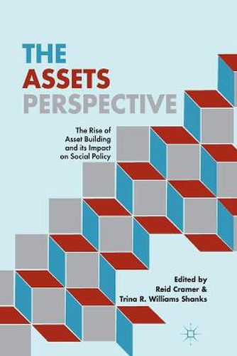 The Assets Perspective: The Rise of Asset Building and its Impact on Social Policy