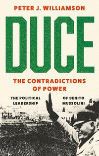 Cover image for Duce: The Contradictions of Power