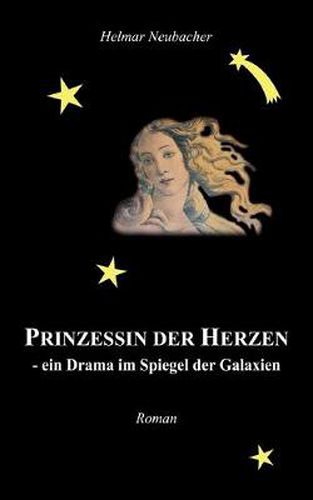 Cover image for Prinzessin der Herzen - ein Drama im Spiegel der Galaxien