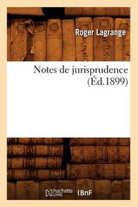 Cover image for Notes de Jurisprudence (Ed.1899)