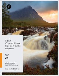 Cover image for Faith Connections Adult Student Large Print September/October/November 2024)