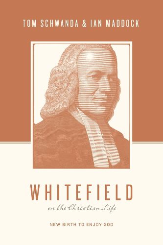 Cover image for Whitefield on the Christian Life