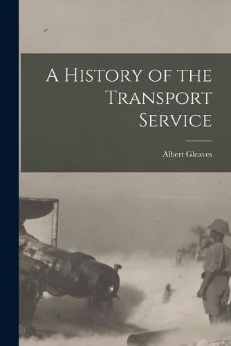 A History of the Transport Service