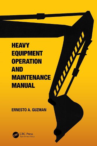 Cover image for Heavy Equipment Operation and Maintenance Manual