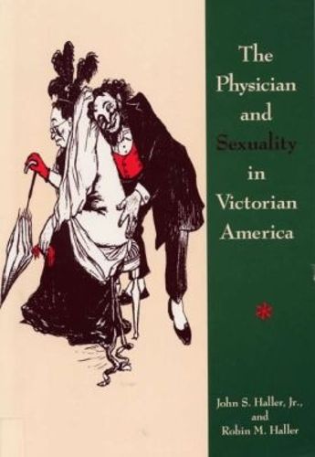 Cover image for The Physician and Sexuality in Victorian America