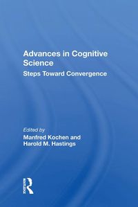 Cover image for Advances In Cognitive Science: Steps Toward Convergence