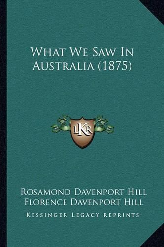 What We Saw in Australia (1875) What We Saw in Australia (1875)