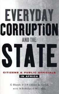 Cover image for Everyday Corruption and the State: Citizens and Public Officials in Africa