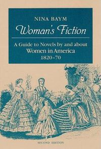 Cover image for Woman's Fiction: A Guide to Novels by and about Women in America, 1820-70