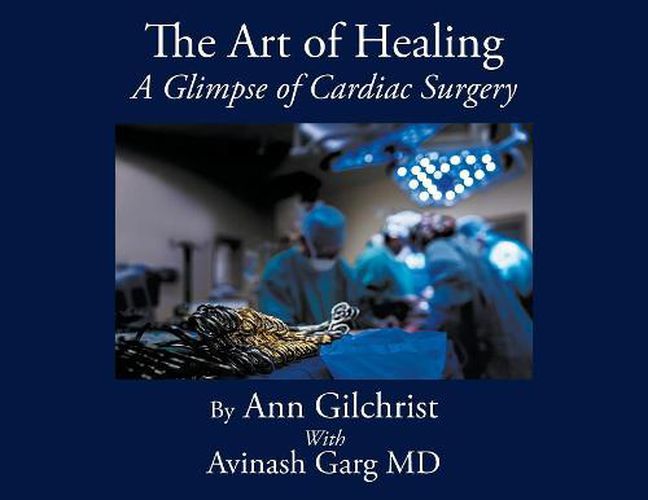 Cover image for The Art of Healing: A Glimpse of Cardiac Surgery