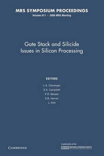 Cover image for Gate Stack and Silicide Issues in Silicon Processing: Volume 611