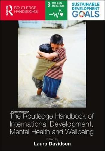 Cover image for The Routledge Handbook of International Development, Mental Health and Wellbeing