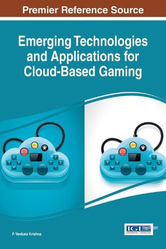 Cover image for Emerging Technologies and Applications for Cloud-Based Gaming