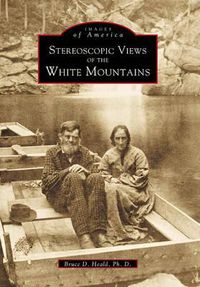 Cover image for Stereoscopic Views of the White Mountains