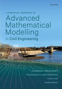 Cover image for A Practical Approach to Advanced Mathematical Modelling in Civil Engineering