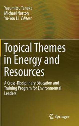 Topical Themes in Energy and Resources: A Cross-Disciplinary Education and Training Program for Environmental Leaders