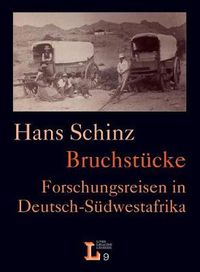 Cover image for Bruchstu&#776;cke. Forschungsreisen in Deutsch-Su&#776;dwestafrika