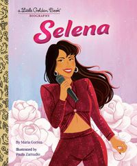 Cover image for Selena: A Little Golden Book Biography