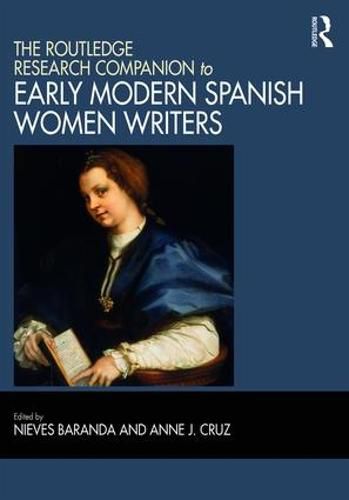 Cover image for The Routledge Research Companion to Early Modern Spanish Women Writers