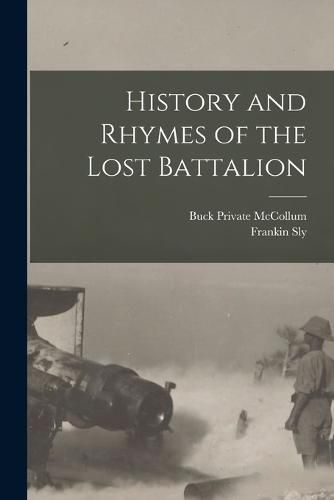 Cover image for History and Rhymes of the Lost Battalion