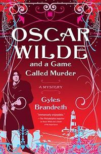 Cover image for Oscar Wilde and a Game Called Murder, 2: A Mystery